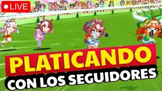 🔴 Juegando Hacha UMA en PC y Platicando con los seguidores | Umamusume Pretty Derby